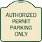 Signmission Authorized Permit Parking Only Heavy-Gauge Aluminum Architectural Sign, 18" x 18", TG-1818-24330 A-DES-TG-1818-24330 - alternate 1